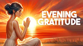 End Of Day Gratitude Meditation (10 Minute Guided Meditation)