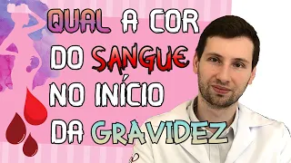 CALMA: QUAL A COR DO SANGUE NO INÍCIO DA GRAVIDEZ? Sangue de nidação?