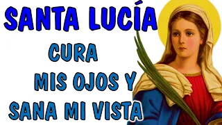 Recupera tu Visión! 🌟 Oración a Santa Lucía para Cataratas y Glaucoma 👁️‍🗨️ | Comparte tu Milagro ✨"