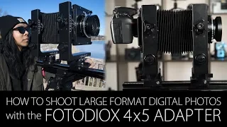 How to Shoot Large Format Digital Photos with the Fotodiox 4x5 Shift/Stitch Adapter