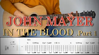 JOHN MAYER - IN THE BLOOD .Part 1 | Guitar Cover Tutorial (FREE TAB)