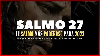 El SALMO MÁS PODEROSO para 2023: SALMO 27 (Salmo 27:9-11)