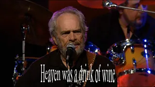 Merle Haggard - Heaven Was A Drink Of Wine (2004)