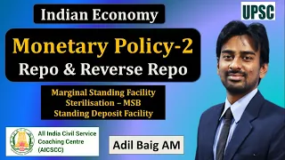 Repo & Reverse Repo, MSF, MSB, SDF | Monetary Policy - 2 | Indian Economy | UPSC Prelims | Adil Baig