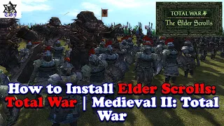 How to Install Elder Scrolls: Total War 2.0.2 | Medieval II: Total War