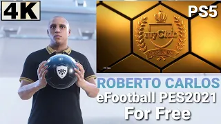 PES 2021 HOW TO GET EVENT ICON ROBERTO CARLOS FOR FREE | ROBERTO CARLOS | ROBERTO CARLOS FREE PS5