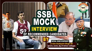 🔥SSB Mock Interview of Recommended Warriors with AIR 35 By Lt Gen Dushyant Singh Sir | Best NDA/SSB