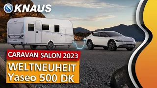 Knaus Yaseo 500 DK | WELTNEUHEIT | Der innovative E-Mobilitäts-Wohnwagen im Detail