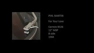 PHIL MARTIN - For Your Love - 1984