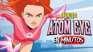 INVENCIBLE: Atom Eve | EN MINUTOS