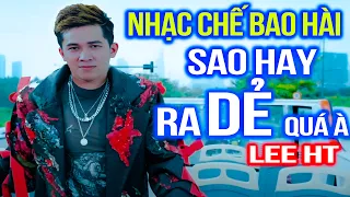 NHẠC CHẾ BAO TẾU - Thanh Niên Ra Dẻ Và Cái Kết " Sao Hay Ra Dẻ Quá à " Đội Quần Luôn - Lee HT