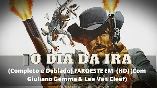 🎬FILME DE FAROESTE O DIA DA IRA Completo e Dublado  Com Giuliano Gemma & Lee Van Cleef
