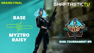 Django Tournament #8 - Grand Final - myztro RAISY v/s BASE | Quake Champions