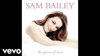 Sam Bailey - The Power of Love (Official Audio)