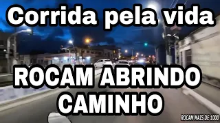 ROCAM abrindo caminho pra salvar uma vida