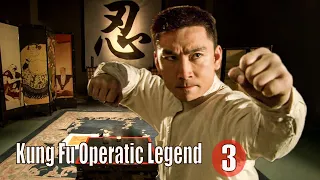 Kung Fu Operatic Legend 3 | Chinese Martial Arts Action film, Full Movie HD
