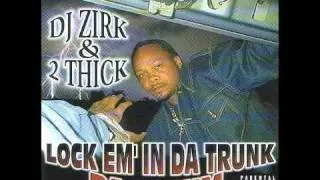 DJ Zirk & 2 Thick