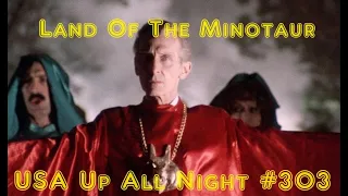 Up All Night Review #303: Land of the Minotaur