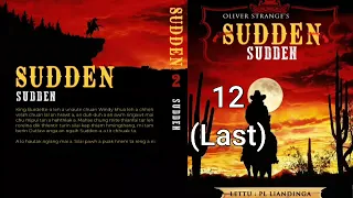 SUDDEN #2 : SUDDEN - 12 (Last) | Author : Oliver Strange | Translator : PL. Liandinga