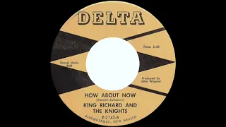 King Richard and the Knights  - How About Now