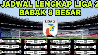 Jadwal Liga 2 Indonesia 2021 Babak 8 Besar | Kick Off 15 Desember 2021