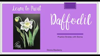 Learn to Paint One Stroke - Practice Strokes With Donna:  Daffodil | Donna Dewberry 2023