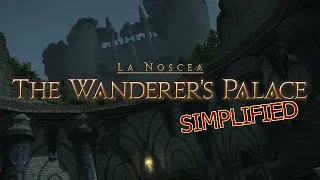 FFXIV Simplified - The Wanderer's Palace