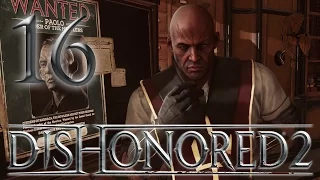 DISHONORED 2 #16 - Zeitreise in Überlänge - Let's Play - [60FPS/Ger/HD]