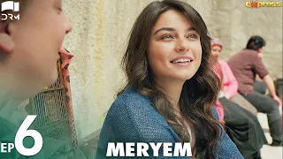 MERYEM - Episode 06 | Turkish Drama | Furkan Andıç, Ayça Ayşin | Urdu Dubbing | RO1Y