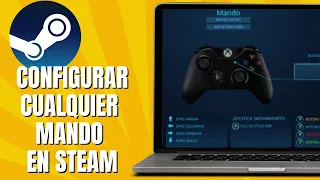 Cómo CONFIGURAR Cualquier Mando Para Jugar En STEAM