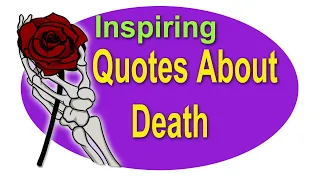 Inspiring Quotes About  Death