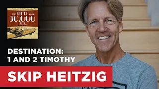 Destination: 1 and 2 Timothy | Skip Heitzig