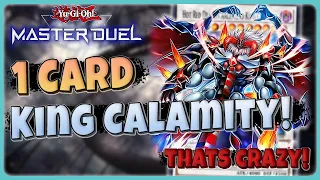 SUMMON KING CALAMITY 2x IN A ROW IF YOU HATE YOUR OPPONENT! - KONAMI PLEASE LOOK AWAY - MASTER DUEL