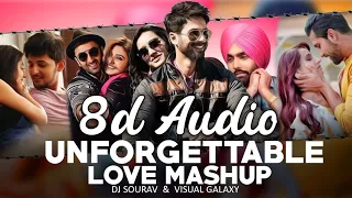 Unforgettable love ❤️ mashup 8d Audio | Best Hindi Songs 2021 | 8d Bharat | Use Headphones 🎧