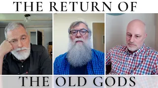 The Return of the Old Gods : The Theology Pugcast Episode 225