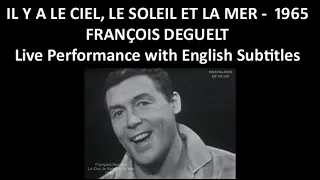 Il y a le ciel, le soleil et la mer - Francois Deguelt - Live Performance - English Subtitles - 1965