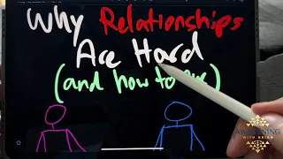 Why Relationships Are Hard (And How to Fix it)