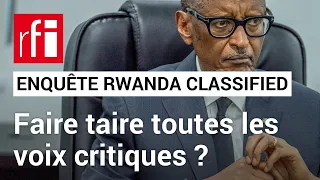 « Rwanda classified » : comment Kigali réprime les voix discordantes ? • RFI