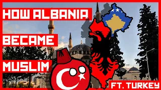 How Albania Became a Muslim Majority Country (ft. Turkey)