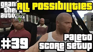 GTA V - Paleto Score Setup (All Possibilities)