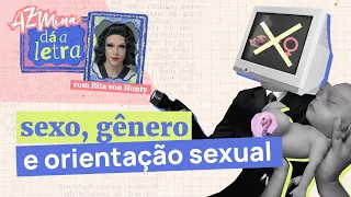 A diferença entre sexo, gênero e orientação sexual, por Rita Von Hunty