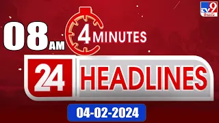 4 Minutes 24 Headlines | 8 AM | 03-02-2024 - TV9