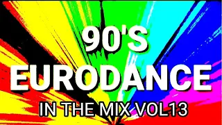 EURODANCE MIX 90`S. VOL13 The Ultimate Megamix.(Mix 2015)