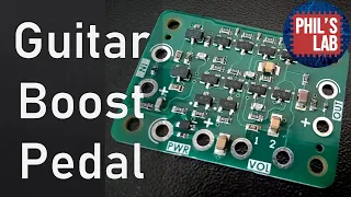 Guitar Boost Pedal Design - Phil's Lab #74