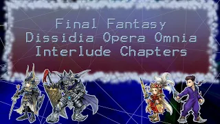 Aarolei Reads: Final Fantasy Dissidia Opera Omnia's Interlude Chapters