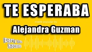 Alejandra Guzman - Te Esperaba (Versión Karaoke)