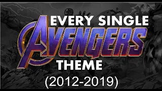 Every Avengers Movie Theme to Date (2012-2019)