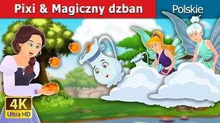 Pixi & i magiczny dzban | Pixi & The Magic Pitcher Story | @PolishFairyTales