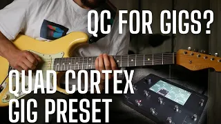 How I'd Set up the Quad Cortex for GIGGING