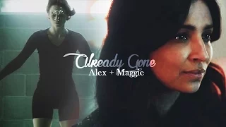 Alex and Maggie || Already Gone (2x19)